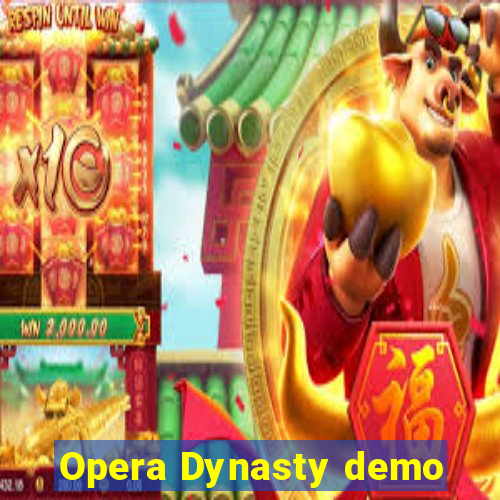 Opera Dynasty demo